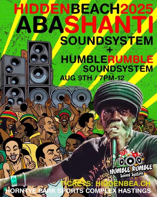 A vibrant promotional poster for Hidden Beach 2025 features bold black, red, and yellow text over a green background with yellow stripes. Main acts are Aba Shanti Sound System and Humble Rumble Sound System. The event is set for August 9th from 7pm to midnight at Horntye Park Sports Complex, Hastings. Cartoon-style illustrations show a lively crowd in reggae-inspired attire, cheering in front of large speaker stacks. The poster also notes that tickets are available at hiddenbea.ch and displays the Humble Rumble Sound System logo with speakers and music notes.