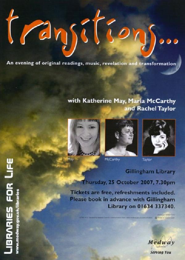 Poster for Transitions evening event at Gillingham Library, October 25th 2007, featuring Katherine May, Maria McCarthy and Rachel Taylor for readings, music, revelation and transformation, with dramatic cloudy sky imagery